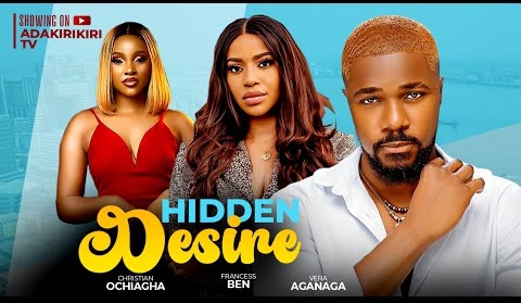 Hidden Desire 2024 Nollywood Movie